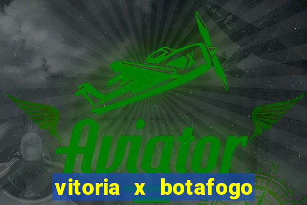 vitoria x botafogo sp palpite